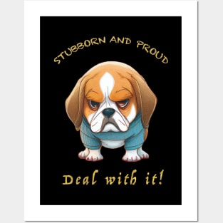 Dog Stubborn Deal With It Cute Adorable Funny Quote Posters and Art